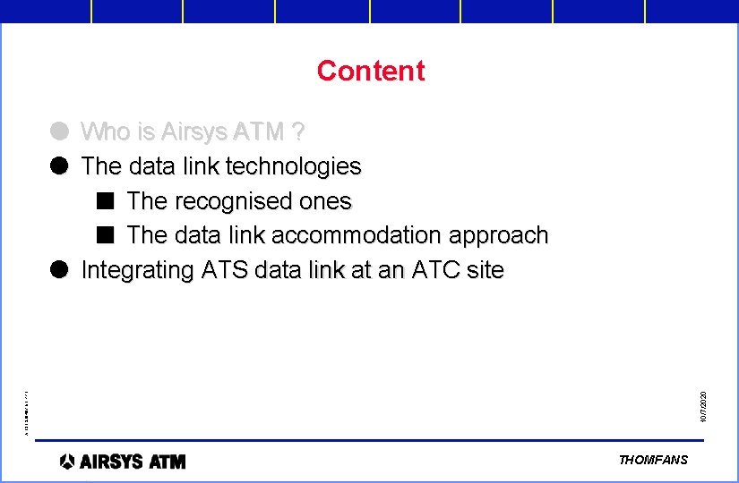 Content 10/7/2020 A 131 2104971/1 PPT l Who is Airsys ATM ? l The
