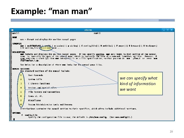 Example: “man man” we can specify what kind of information we want 29 