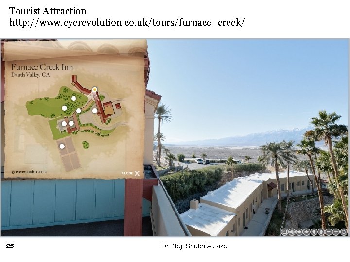 Tourist Attraction http: //www. eyerevolution. co. uk/tours/furnace_creek/ 25 Dr. Naji Shukri Alzaza 