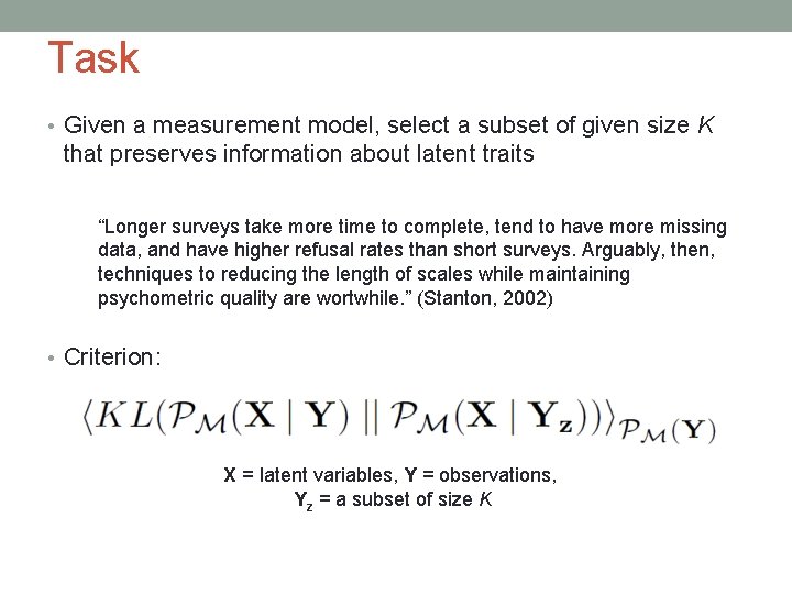 Task • Given a measurement model, select a subset of given size K that