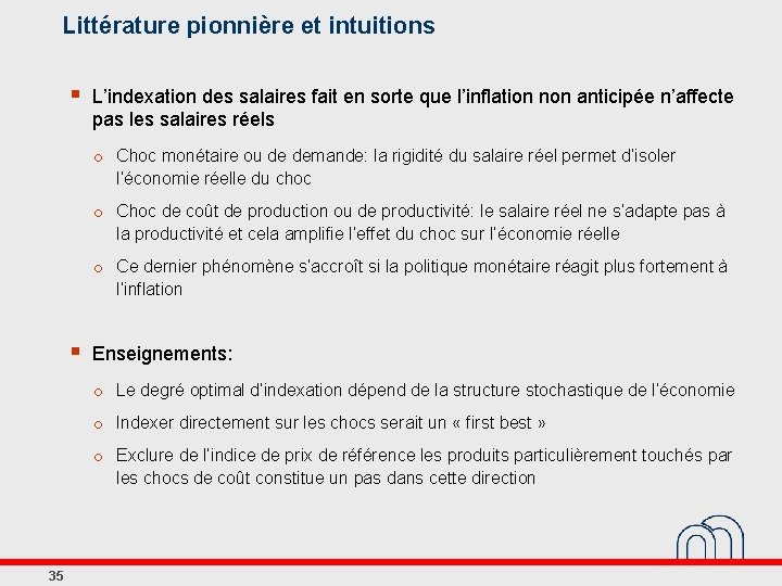 Littérature pionnière et intuitions § L’indexation des salaires fait en sorte que l’inflation non