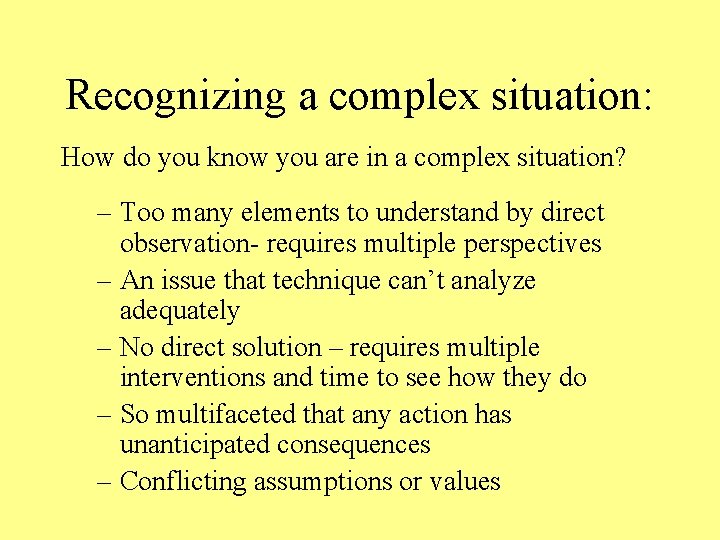 Recognizing a complex situation: How do you know you are in a complex situation?