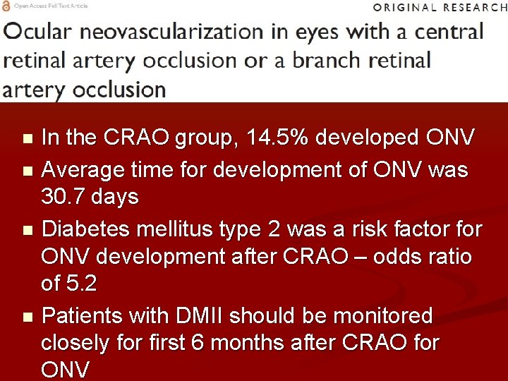 In the CRAO group, 14. 5% developed ONV n Average time for development of