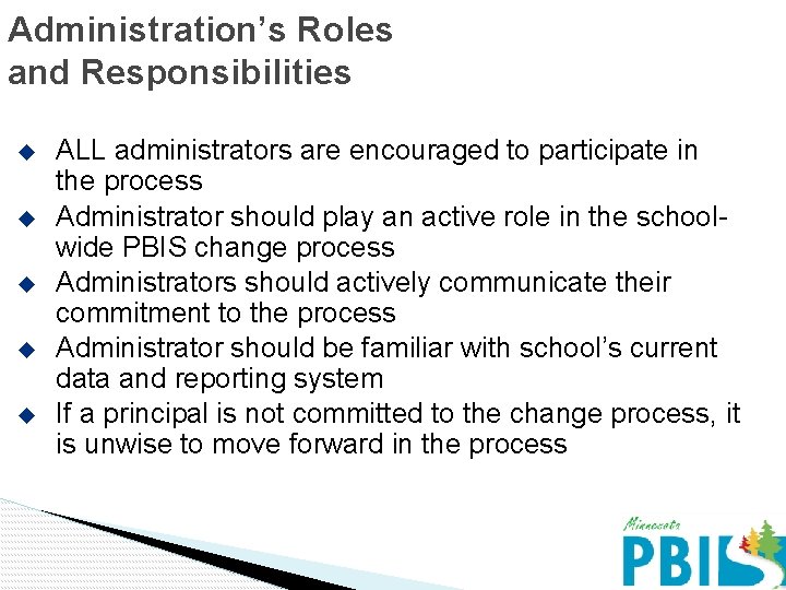 Administration’s Roles and Responsibilities u u u ALL administrators are encouraged to participate in