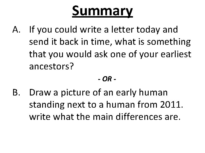 Summary A. If you could write a letter today and send it back in