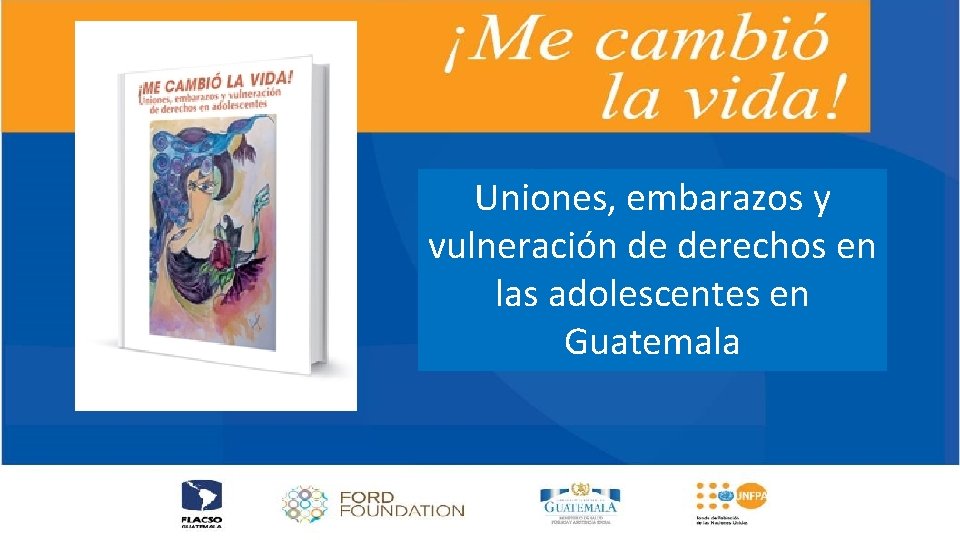 Uniones, embarazos y vulneración de derechos en las adolescentes en Guatemala 