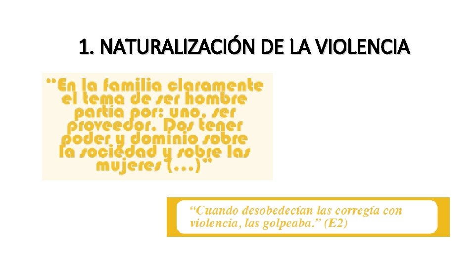 1. NATURALIZACIÓN DE LA VIOLENCIA 