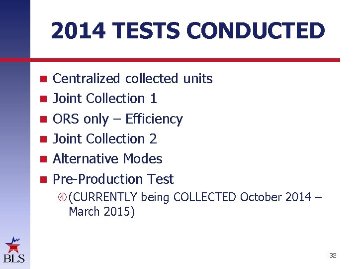 2014 TESTS CONDUCTED Centralized collected units Joint Collection 1 ORS only – Efficiency Joint