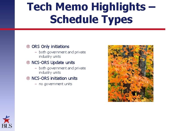 Tech Memo Highlights – Schedule Types ORS Only initiations – both government and private