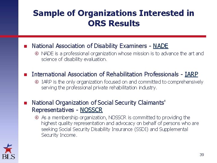 Sample of Organizations Interested in ORS Results National Association of Disability Examiners - NADE