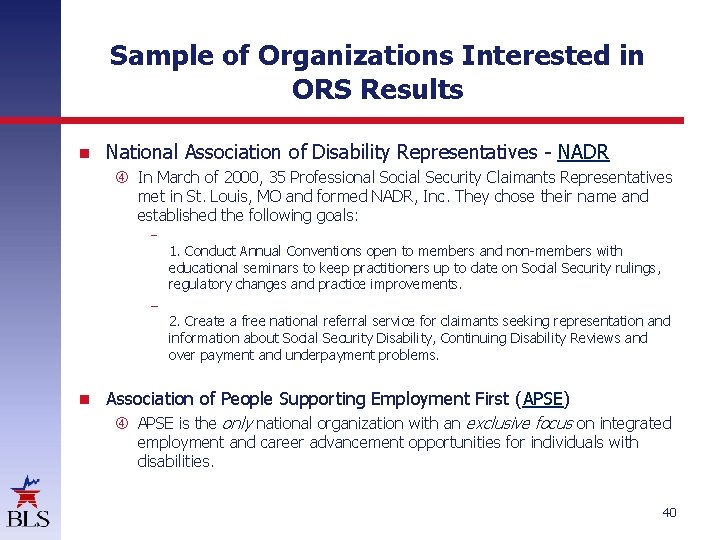 Sample of Organizations Interested in ORS Results National Association of Disability Representatives - NADR