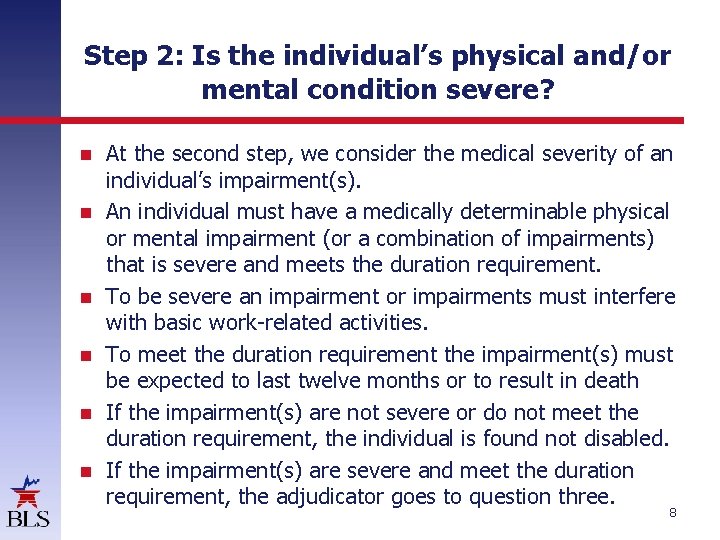 Step 2: Is the individual’s physical and/or mental condition severe? At the second step,