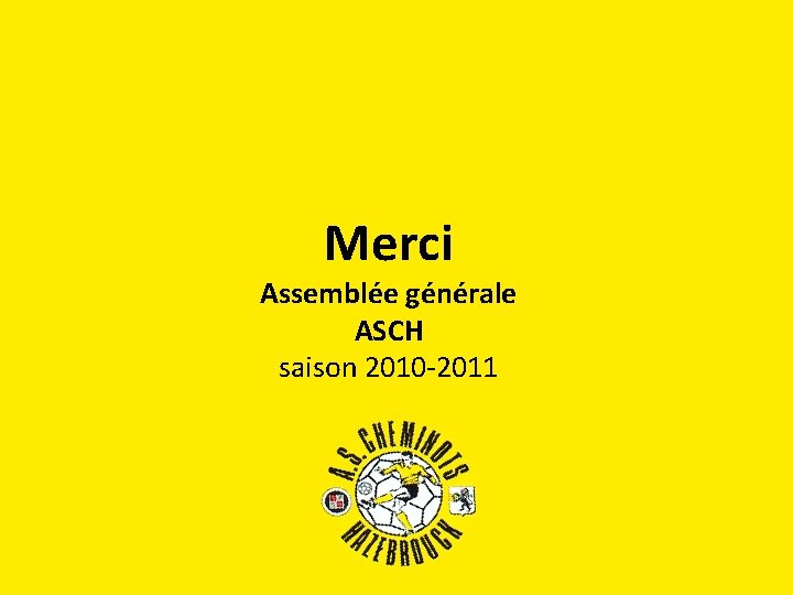 Merci Assemblée générale ASCH saison 2010 -2011 