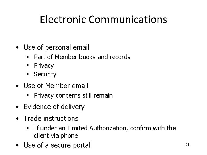 Electronic Communications • Use of personal email § Part of Member books and records