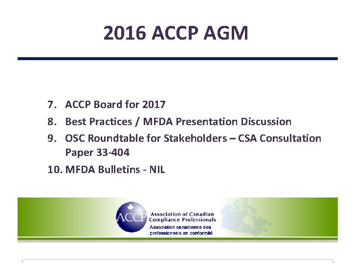 2016 ACCP AGM 7. ACCP Board for 2017 8. Best Practices / MFDA Presentation