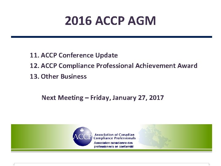 2016 ACCP AGM 11. ACCP Conference Update 12. ACCP Compliance Professional Achievement Award 13.