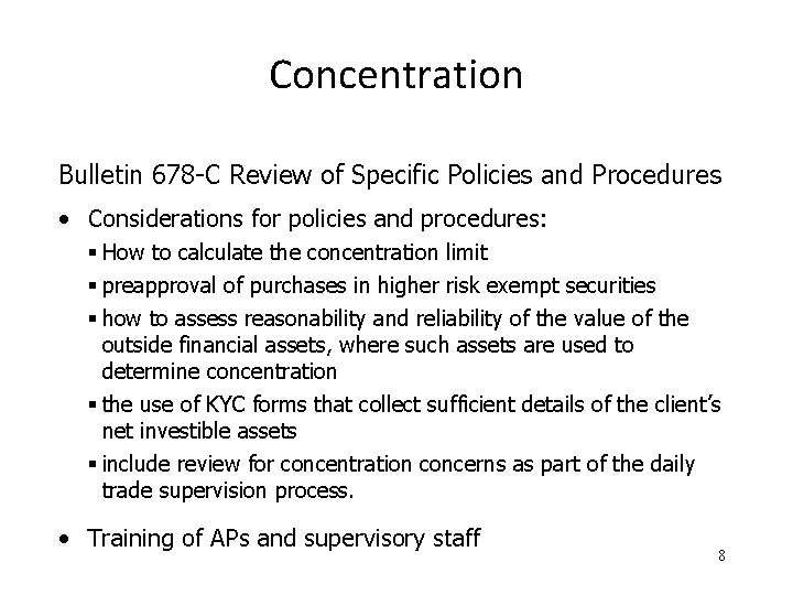 Concentration Bulletin 678 -C Review of Specific Policies and Procedures • Considerations for policies