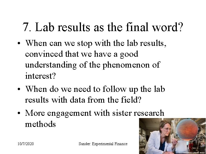 7. Lab results as the final word? • When can we stop with the