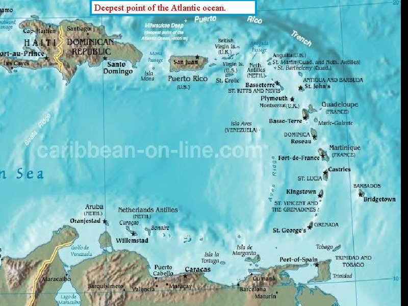 Deepest point of the Atlantic ocean. 