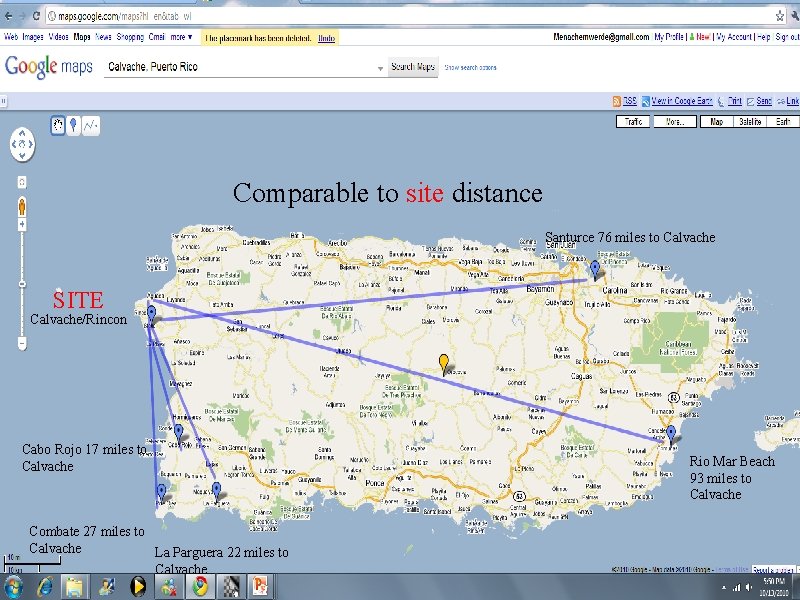 Comparable to site distance Santurce 76 miles to Calvache SITE Calvache/Rincon Cabo Rojo 17