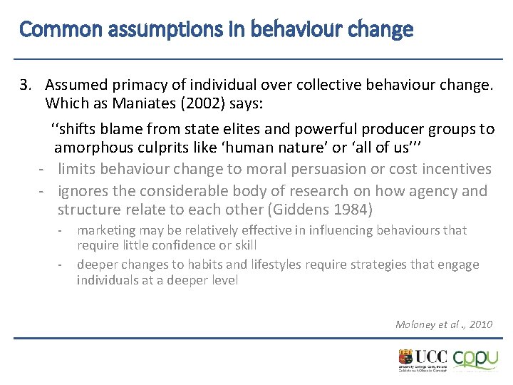 Common assumptions in behaviour change 3. Assumed primacy of individual over collective behaviour change.