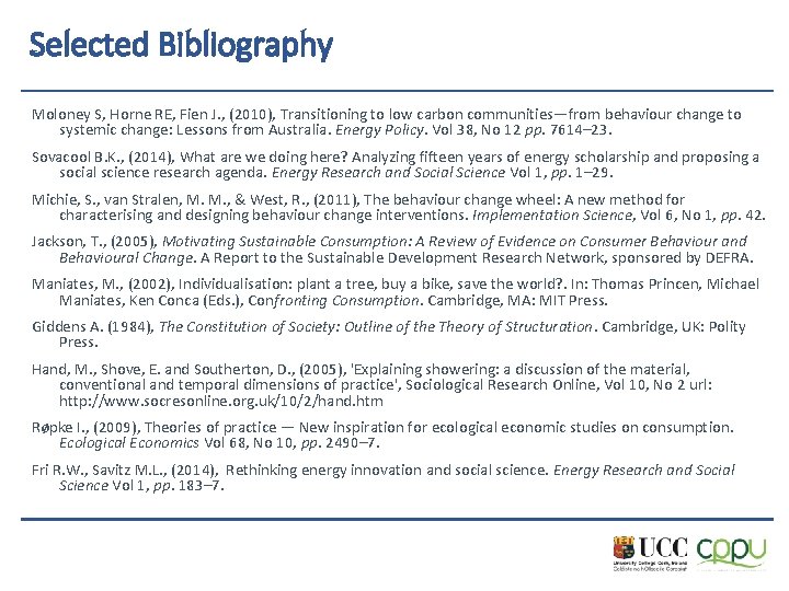 Selected Bibliography Moloney S, Horne RE, Fien J. , (2010), Transitioning to low carbon