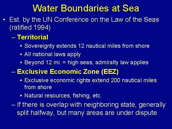 Water Boundaries at Sea • Est. by the UN Conference on the Law of