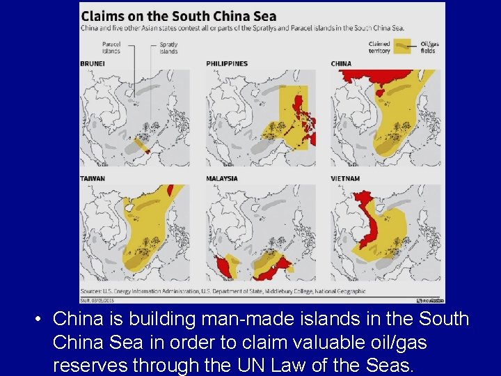  • China is building man-made islands in the South China Sea in order