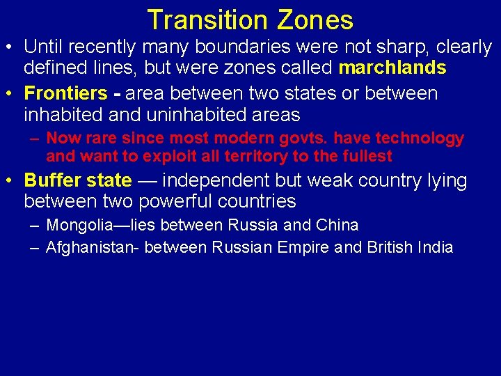 Transition Zones • Until recently many boundaries were not sharp, clearly defined lines, but