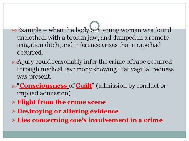  Example – when the body of a young woman was found unclothed, with