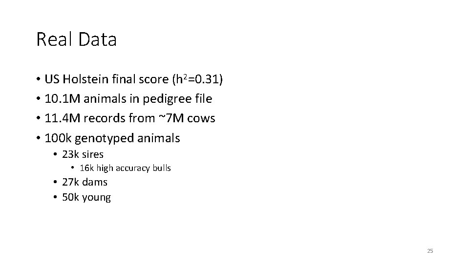 Real Data • US Holstein final score (h 2=0. 31) • 10. 1 M