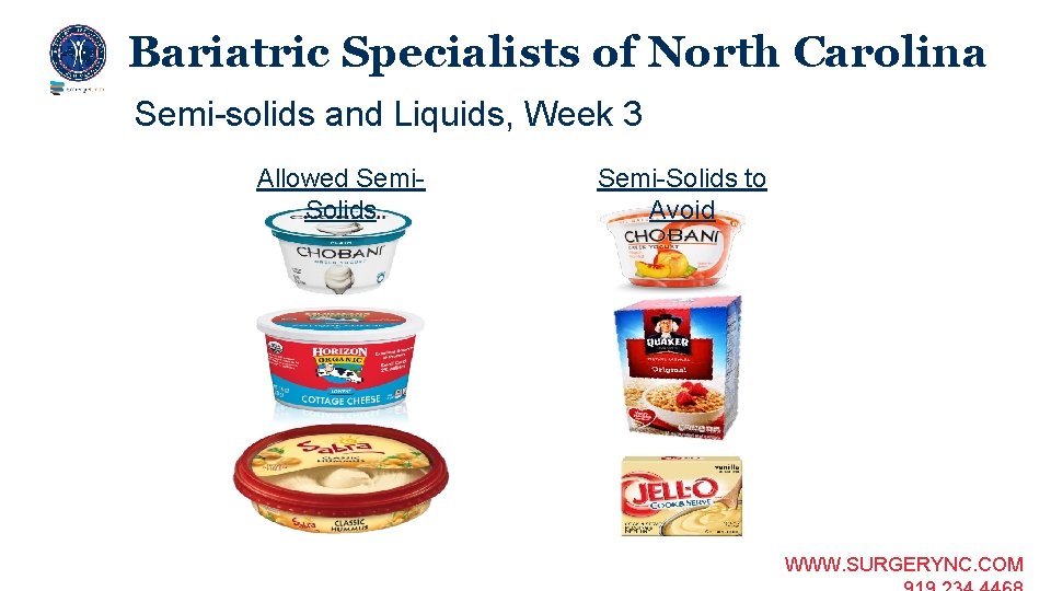 Bariatric Specialists of North Carolina Semi-solids and Liquids, Week 3 Allowed Semi. Solids Semi-Solids