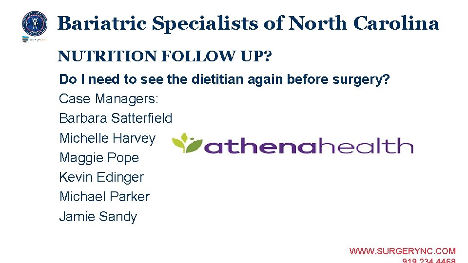 Bariatric Specialists of North Carolina NUTRITION FOLLOW UP? Do I need to see the