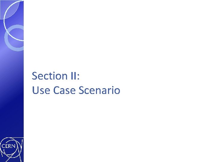 Section II: Use Case Scenario 