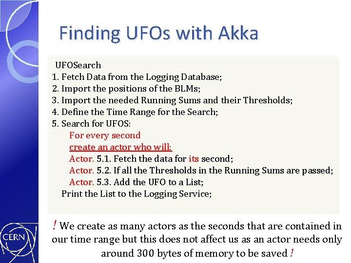 Finding UFOs with Akka UFOSearch 1. Fetch Data from the Logging Database; 2. Import