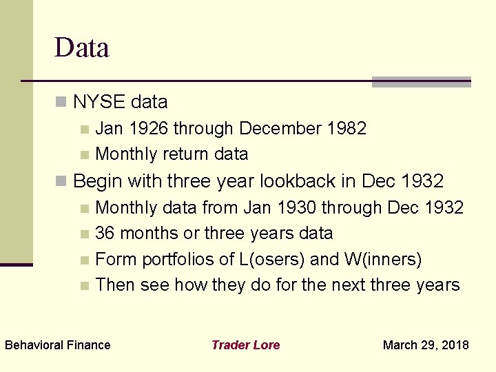 Data n NYSE data n Jan 1926 through December 1982 n Monthly return data