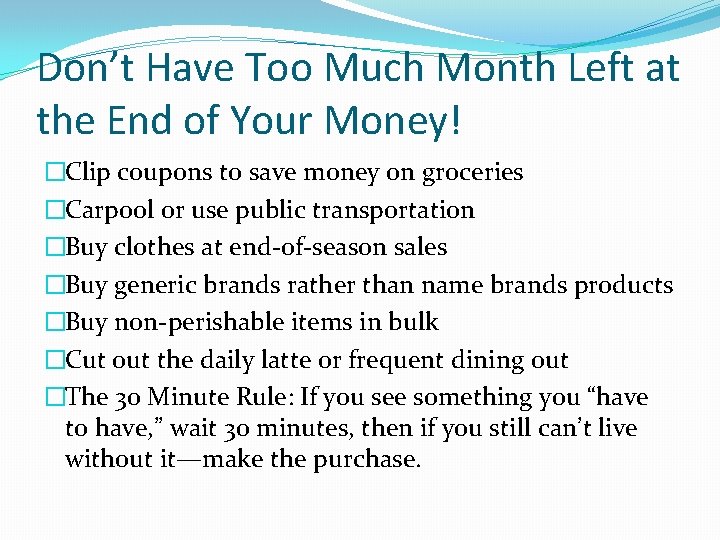 Don’t Have Too Much Month Left at the End of Your Money! �Clip coupons