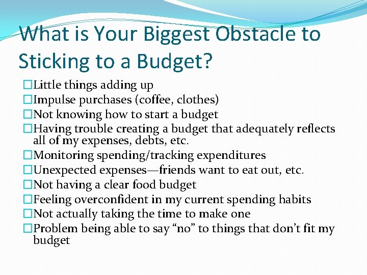 What is Your Biggest Obstacle to Sticking to a Budget? �Little things adding up