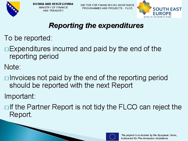 BOSNIA AND HERZEGOVINA SECTOR FINANCING EU ASSISTANCE MINISTRY OF FINANCE PROGRAMMES AND PROJECTS -