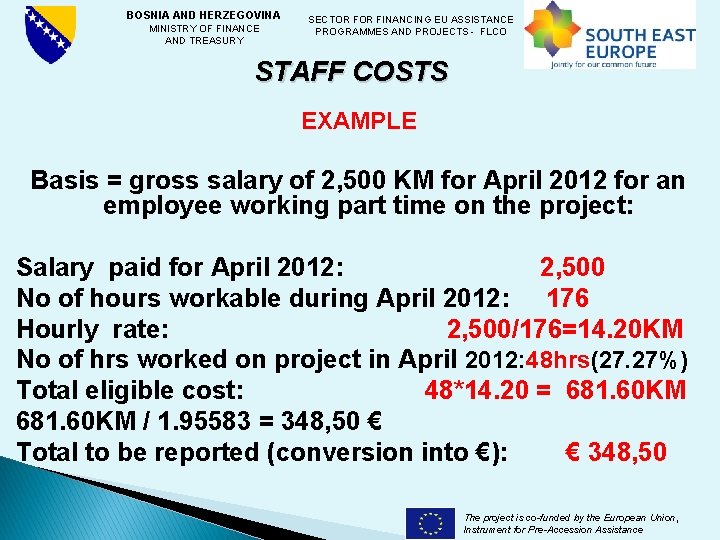 BOSNIA AND HERZEGOVINA SECTOR FINANCING EU ASSISTANCE MINISTRY OF FINANCE PROGRAMMES AND PROJECTS -