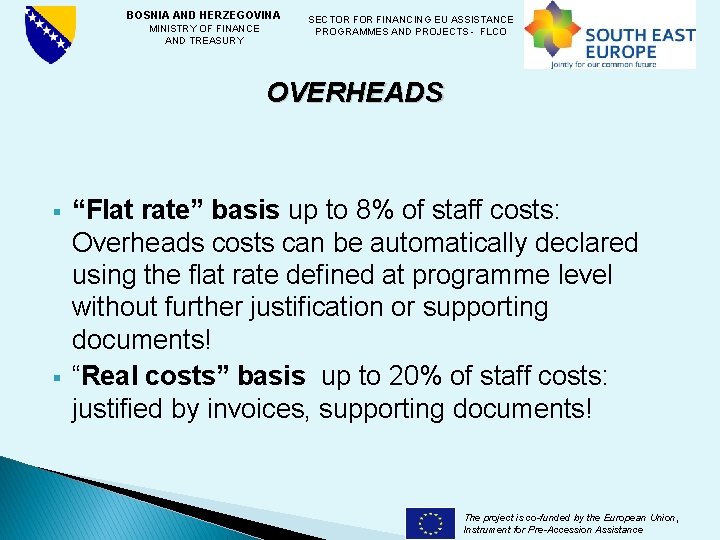 BOSNIA AND HERZEGOVINA SECTOR FINANCING EU ASSISTANCE MINISTRY OF FINANCE PROGRAMMES AND PROJECTS -