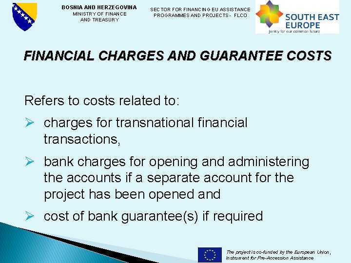 BOSNIA AND HERZEGOVINA SECTOR FINANCING EU ASSISTANCE MINISTRY OF FINANCE PROGRAMMES AND PROJECTS -