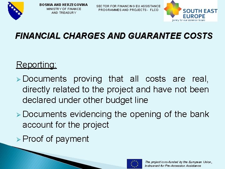 BOSNIA AND HERZEGOVINA SECTOR FINANCING EU ASSISTANCE MINISTRY OF FINANCE PROGRAMMES AND PROJECTS -