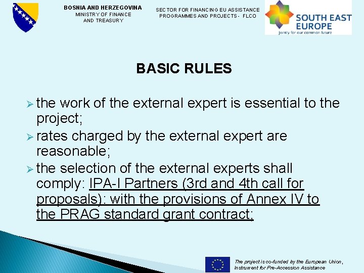 BOSNIA AND HERZEGOVINA SECTOR FINANCING EU ASSISTANCE MINISTRY OF FINANCE PROGRAMMES AND PROJECTS -