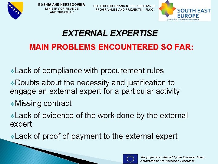 BOSNIA AND HERZEGOVINA SECTOR FINANCING EU ASSISTANCE MINISTRY OF FINANCE PROGRAMMES AND PROJECTS -