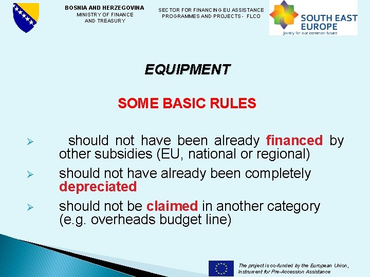 BOSNIA AND HERZEGOVINA SECTOR FINANCING EU ASSISTANCE MINISTRY OF FINANCE PROGRAMMES AND PROJECTS -