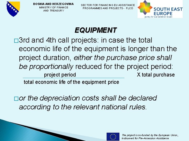 BOSNIA AND HERZEGOVINA SECTOR FINANCING EU ASSISTANCE MINISTRY OF FINANCE PROGRAMMES AND PROJECTS -