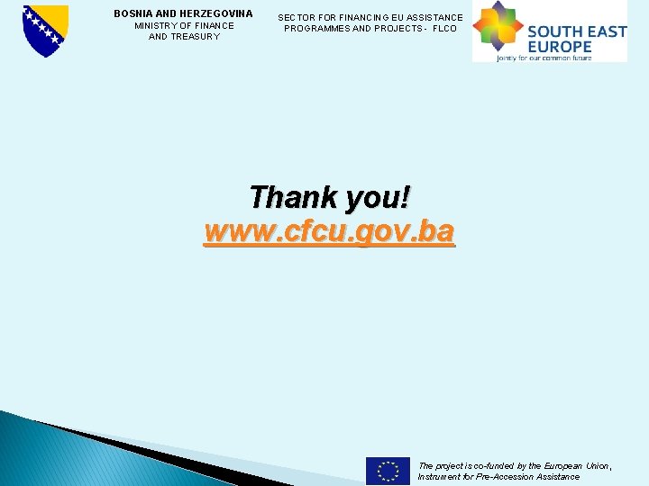 BOSNIA AND HERZEGOVINA SECTOR FINANCING EU ASSISTANCE MINISTRY OF FINANCE PROGRAMMES AND PROJECTS -