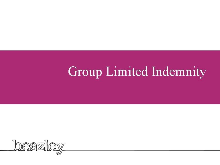 Group Limited Indemnity 