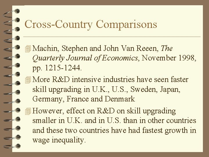 Cross-Country Comparisons 4 Machin, Stephen and John Van Reeen, The Quarterly Journal of Economics,